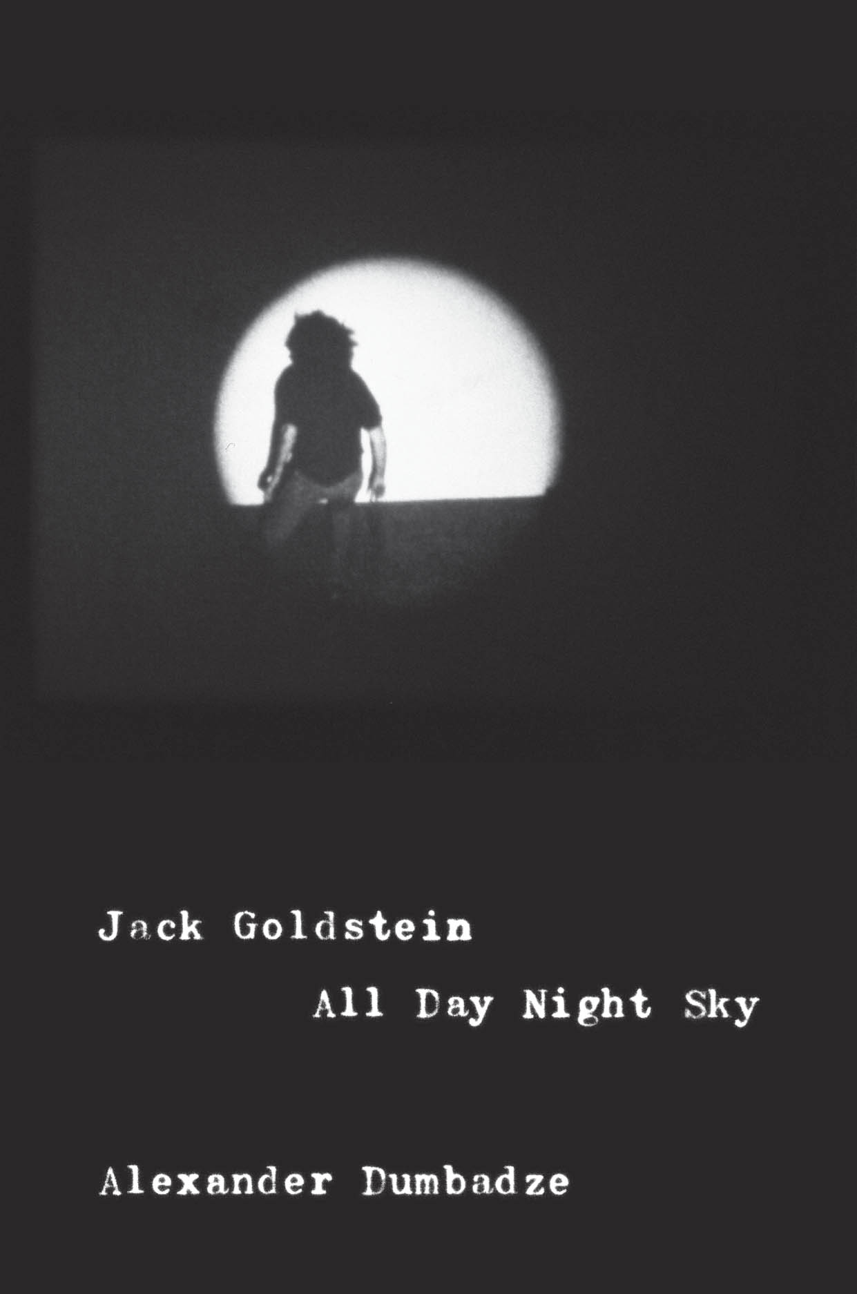 Jack Goldstein_ All Day Night Sky