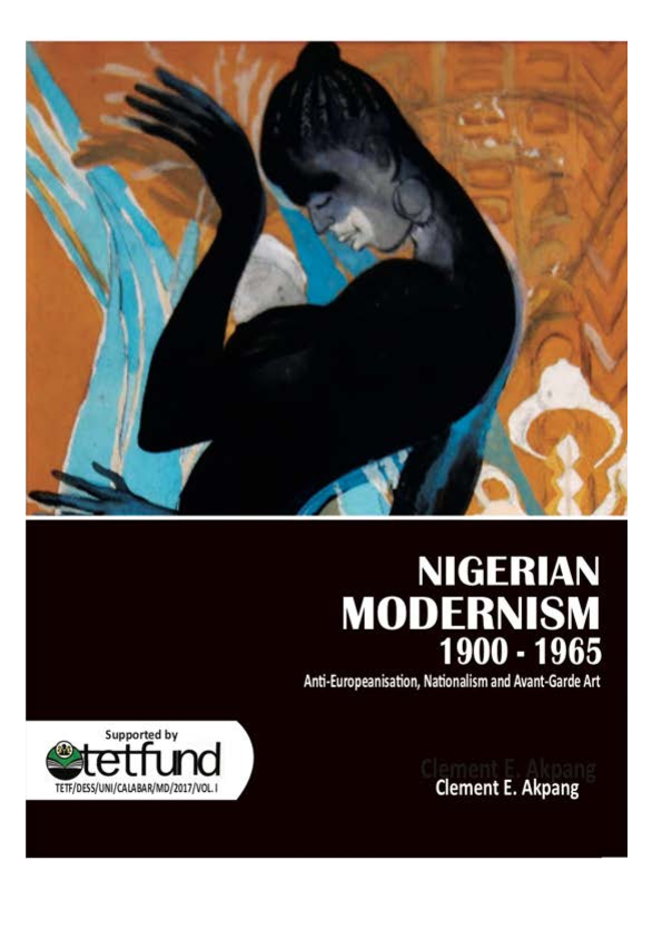 Nigerian Modernism 1900-1965_ Anti-Europeanization, Nationalism and Avant-garde Art